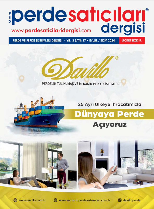 Yıl 3. 17. Sayı Eylül-Ekim 2024 | Perde Satıcıları Dergisi